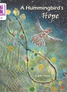 海外直订A Hummingbird's Hope 一只蜂鸟的希望
