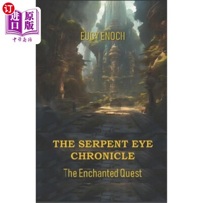 海外直订The Serpent Eye Chronicle: The Enchanted Quest 蛇眼编年史：魔法任务