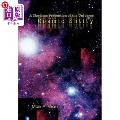 海外直订Cosmic Entity: A Timeless Perception of the Universe 宇宙实体：对宇宙的永恒感知