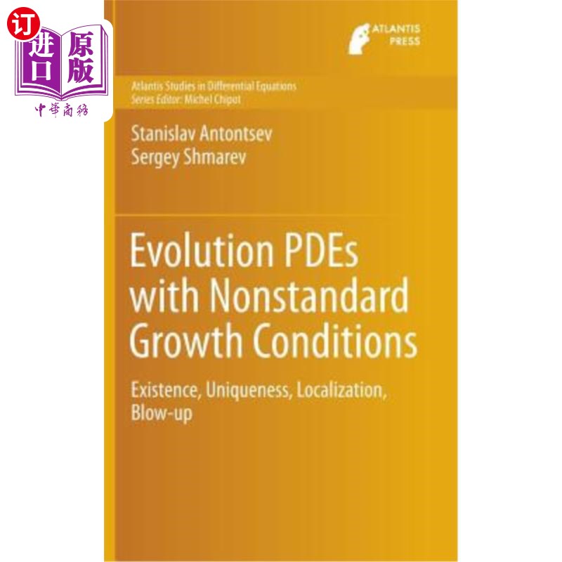 海外直订Evolution Pdes with Nonstandard Growth Conditions: Existence, Uniqueness, Locali非标准增长条件下的进化偏微分方