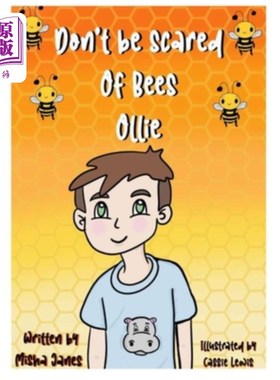 海外直订Don't be scared of bees, Ollie 别害怕蜜蜂，奥利