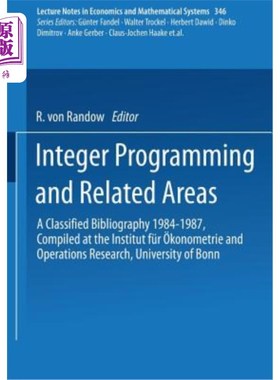 海外直订Integer Programming and Related Areas: A Classified Bibliography 1984-1987 Compi 整数规划和相关领域：1984-