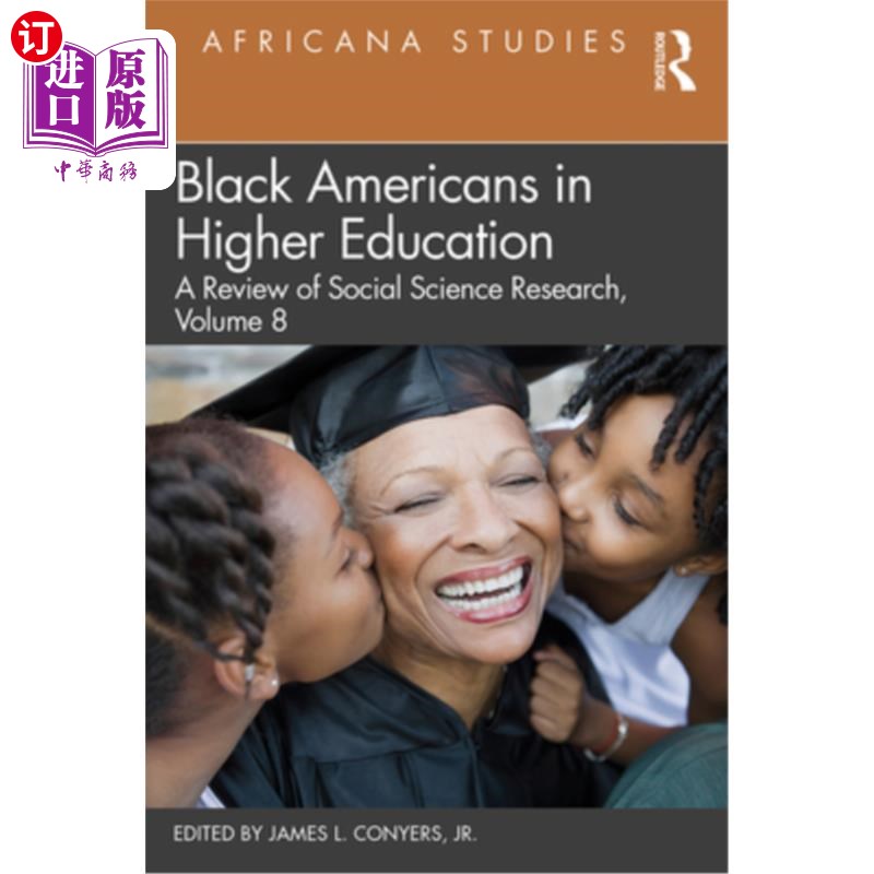 海外直订Black Americans in Higher Education: Africana Studies: A Review of Social Scienc 高等教育中的美国黑人:非洲