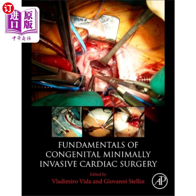 海外直订医药图书Fundamentals of Congenital Minimally Invasive Ca... 先天性微创心脏外科基础