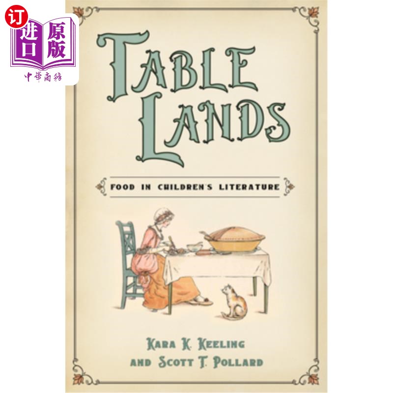 海外直订Table Lands: Food in Children's Literature 餐桌土地:儿童文学中的食物