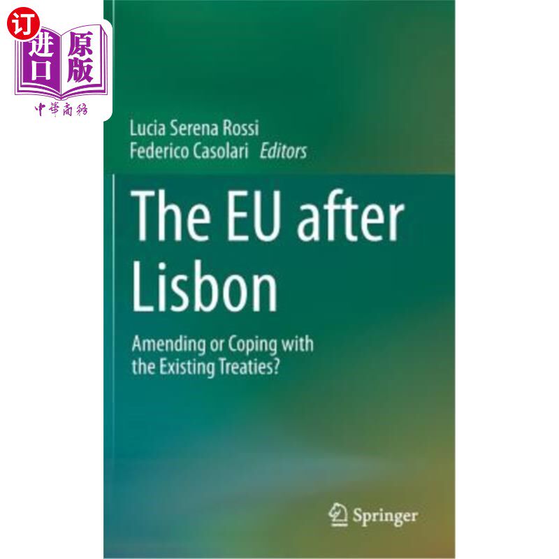 海外直订The Eu After Lisbon: Amending or Coping with the Existing Treaties? 里斯本条约后的欧盟:修订还是应对现有条约