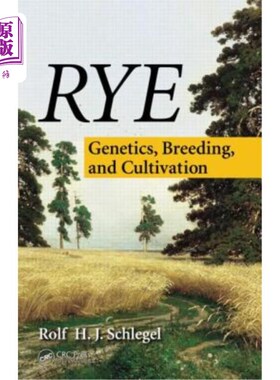 海外直订Rye: Genetics, Breeding, and Cultivation 黑麦：遗传、育种和栽培