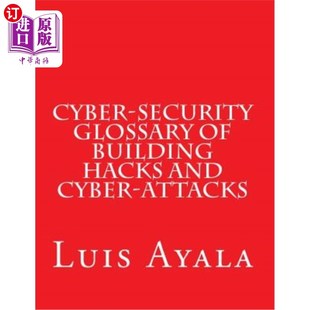 Hacks Security 建筑黑客和攻击 安全术语表 Cyber 海外直订Cyber and Building Glossary Attacks