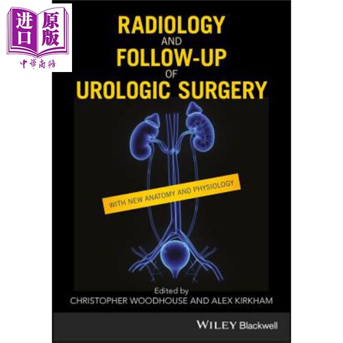 现货 放射科和泌尿外科随访 Radiology And Follow Up Of Urologic Surgery 英文原版 Christopher Woodhouse  wiley【中商原版】