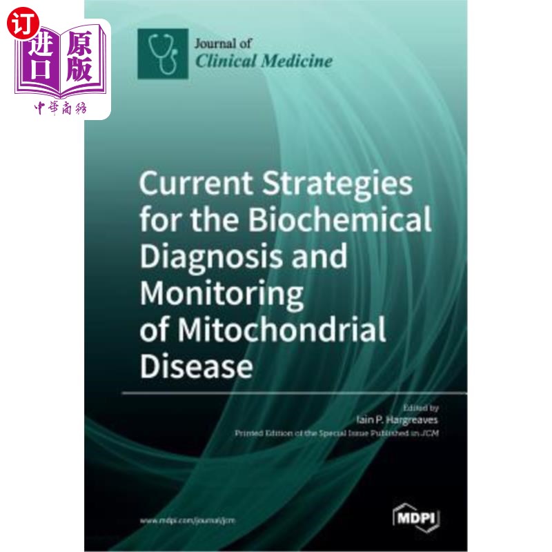 海外直订Current Strategies for the Biochemical Diagnosis and Monitoring of Mitochondrial 线粒体疾病生化诊断和监测的