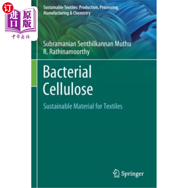 海外直订Bacterial Cellulose: Sustainable Material for Textiles 细菌纤维素:纺织品的可持续材料
