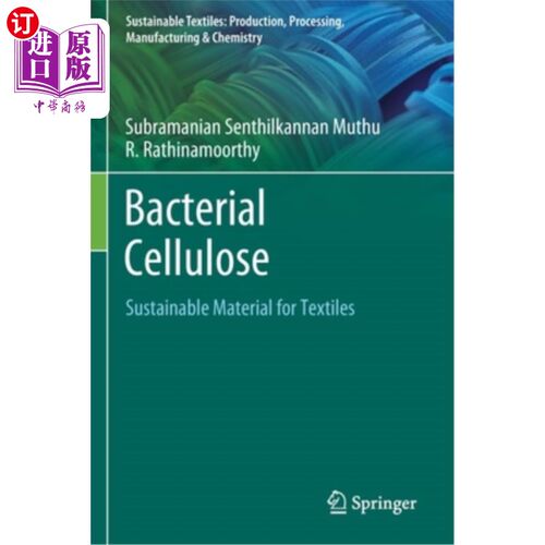 海外直订Bacterial Cellulose: Sustainable Material for Textiles 细菌纤维素:纺织品的可持续材料