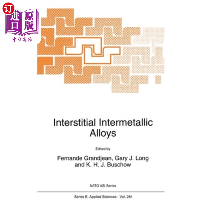 海外直订Interstitial Intermetallic Alloys 间质金属间合金