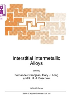 海外直订Interstitial Intermetallic Alloys 间质金属间合金