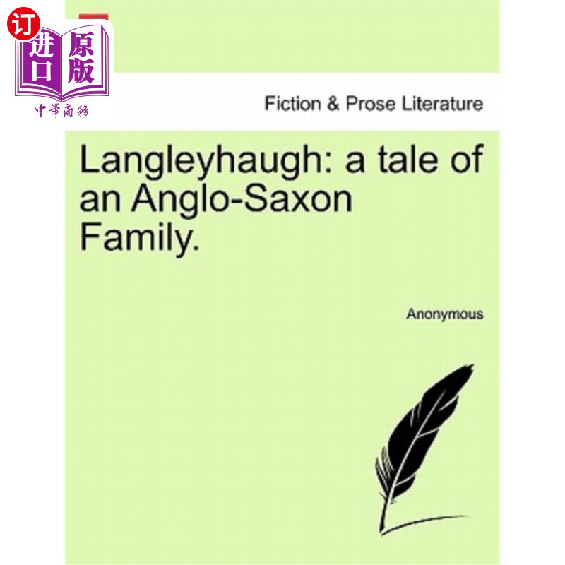 海外直订Langleyhaugh: A Tale of an Anglo-Saxon Family. 兰利豪:一个盎格鲁撒克逊家庭的故事。
