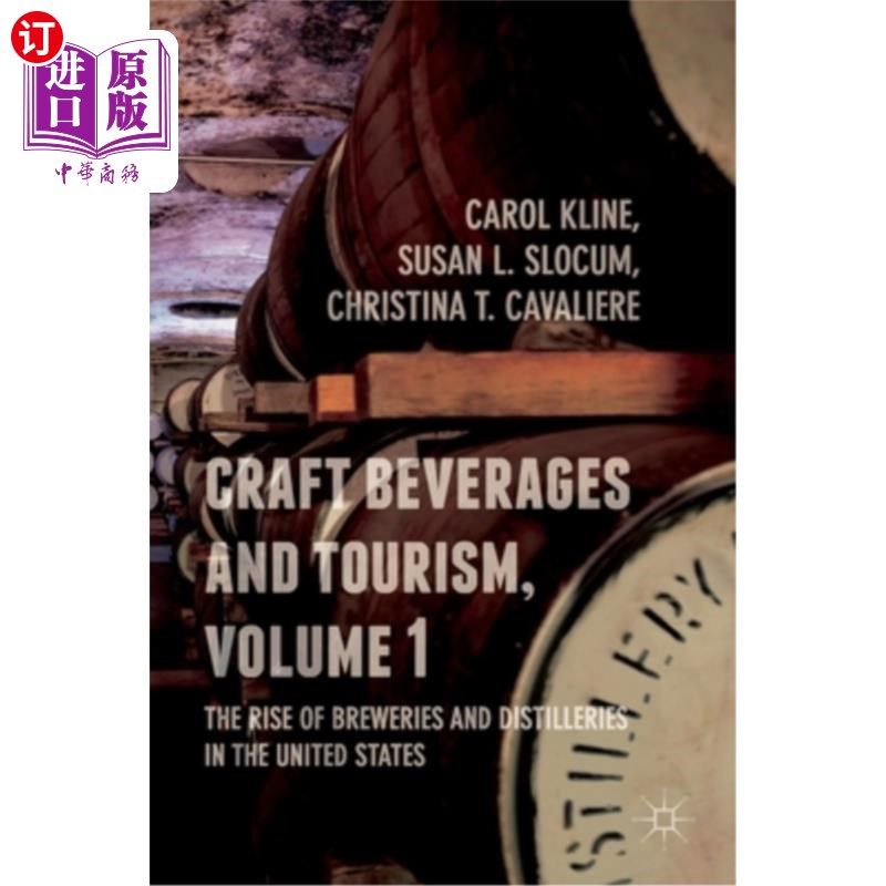 海外直订Craft Beverages and Tourism, Volume 1: The Rise of Breweries and Distilleries in 精酿饮料和旅游,卷1:啤酒厂
