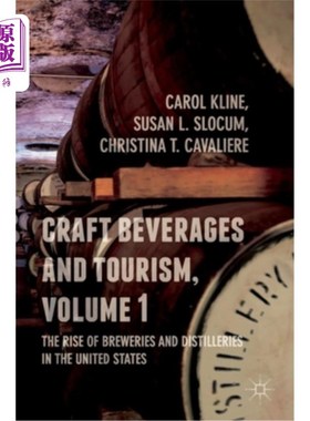 海外直订Craft Beverages and Tourism, Volume 1: The Rise of Breweries and Distilleries in 精酿饮料和旅游，卷1:啤酒厂