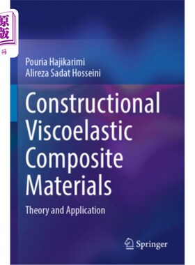 海外直订Constructional Viscoelastic Composite Materials: Theory and Application 建筑粘弹性复合材料：理论与应用