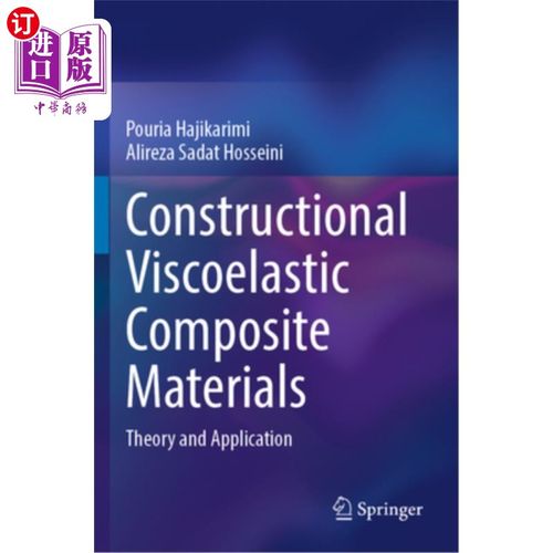 海外直订Constructional Viscoelastic Composite Materials: Theory and Application 建筑粘弹性复合材料：理论与应用