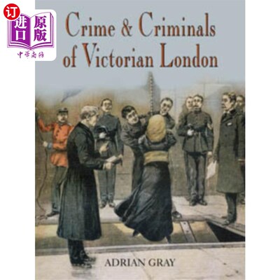 海外直订Crime and Criminals of Victorian London 维多利亚时代伦敦的犯罪与罪犯
