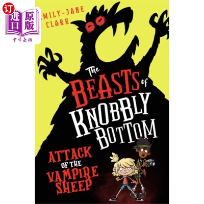 海外直订Beasts of Knobbly Bottom: Attack of the Vampire ... 肿底兽:吸血鬼羊的攻击!