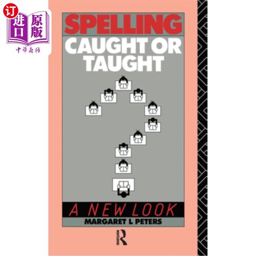 海外直订Spelling: Caught or Taught?: A New Look 拼写：抓住还是教新面貌
