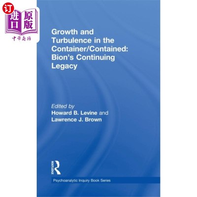 海外直订Growth and Turbulence in the Container/Contained... 容器/容器中的增长与动荡:Bion的持续遗产