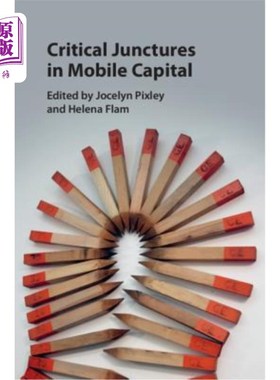 海外直订Critical Junctures in Mobile Capital 移动资本的关键