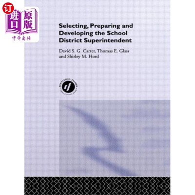 海外直订Selecting, Preparing And Developing The School D... 选择、准备和发展学区督学