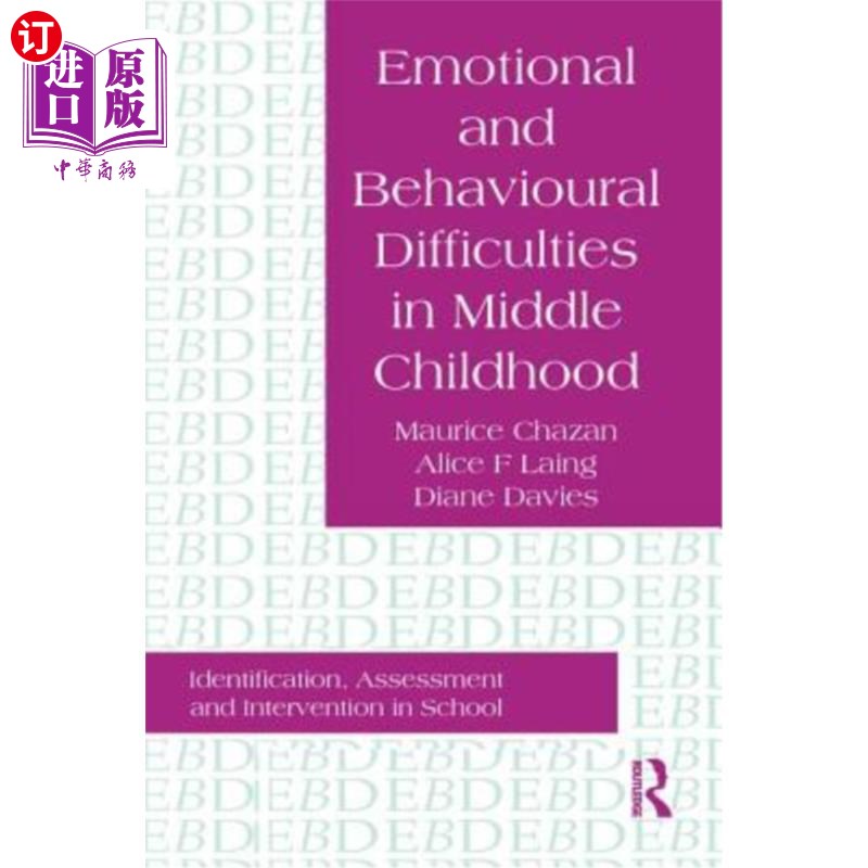 海外直订Emotional and Behavioural Difficulties in Middle Childhood: Identification, Asse 儿童期情感和行为障碍：学校