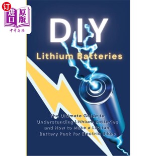 了解锂电池和如何 Batteries DIY锂电池 and Understanding Guide Ultimate The Lithium 海外直订DIY