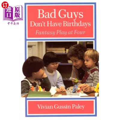 海外直订Bad Guys Don't Have Birthdays: Fantasy Play at Four 坏人没有生日：四点玩幻想游戏