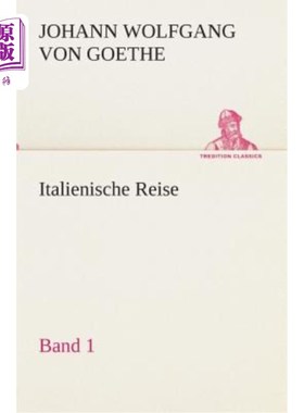 海外直订德语 Italienische Reise - Band 1 意大利游记第一册