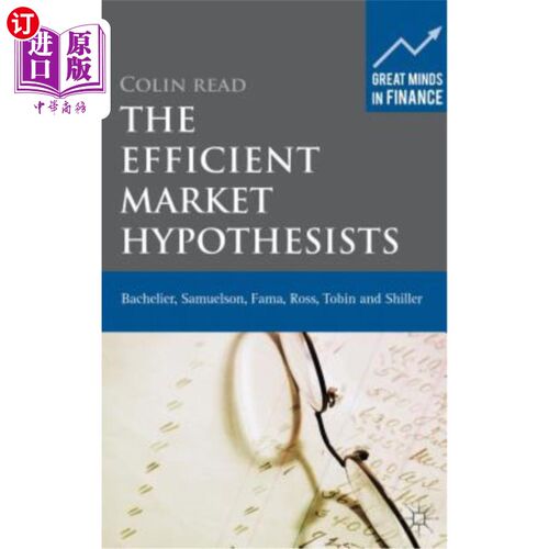 海外直订The Efficient Market Hypothesists: Bachelier, Samuelson, Fama, Ross, Tobin and S 有效市场假说者：巴赫利尔、