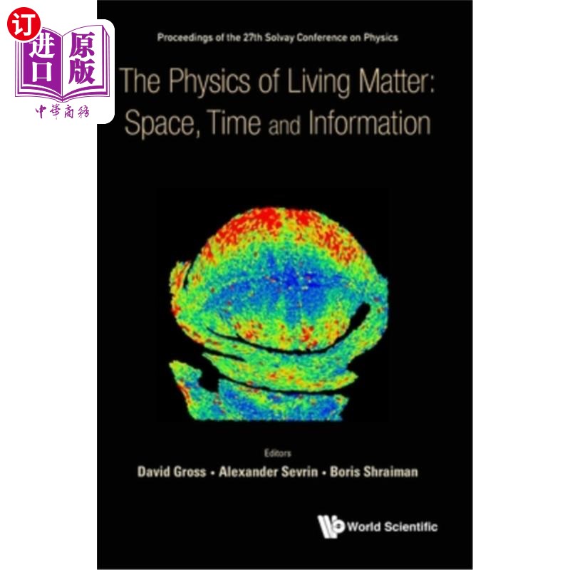 海外直订Physics of Living Matter: Space, Time and Information, the - Proceedings of the 生命物质物理学:空间、时间