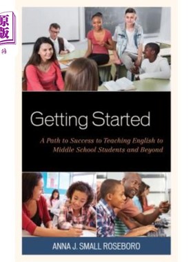 海外直订Getting Started: A Path to Success to Teaching English to Middle School Students 入门:中学及以上学生英语教