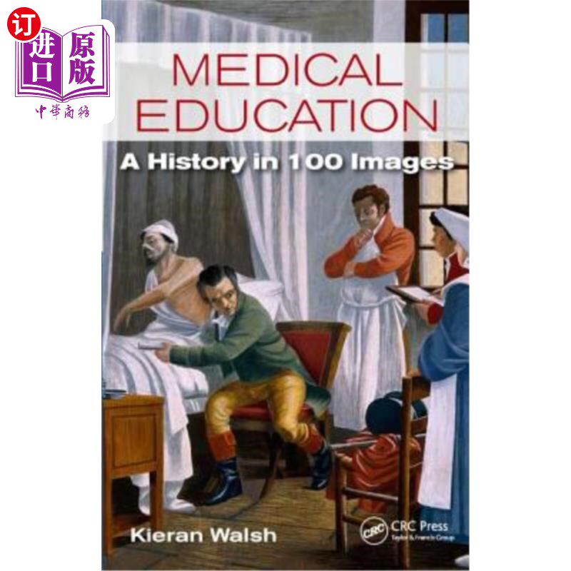 海外直订医药图书Medical Education: A History in 100 Images 医学教育:100张图片中的历史