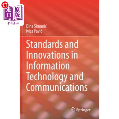 海外直订Standards and Innovations in Information Technology and Communications 信息技术与通信的标准与创新
