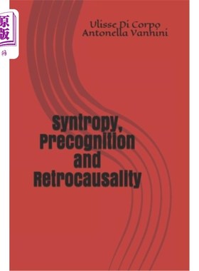 海外直订Syntropy, Precognition and Retrocausality 同向性、预感和因果关系