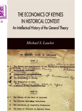 海外直订The Economics of Keynes in Historical Context: An Intellectual History of the Ge 历史背景下的凯恩斯经济学: