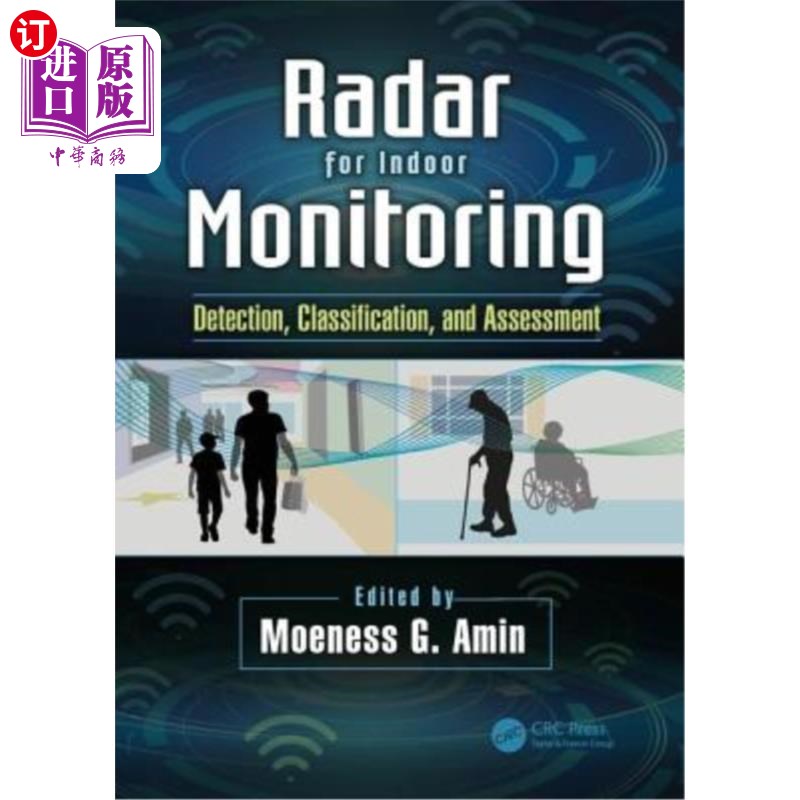 海外直订Radar for Indoor Monitoring: Detection, Classification, and Assessment 室内监视雷达:探测、分类和评估