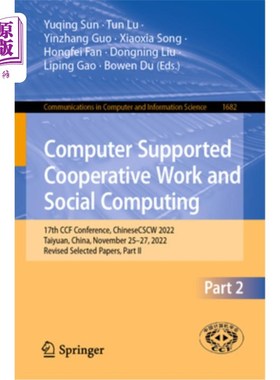 海外直订Computer Supported Cooperative Work and Social Computing: 17th Ccf Conference, C 计算机支持的协同工作与社会