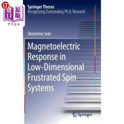 海外直订Magnetoelectric Response in Low-Dimensional Frustrated Spin Systems 低维受抑自旋系统的磁电响应