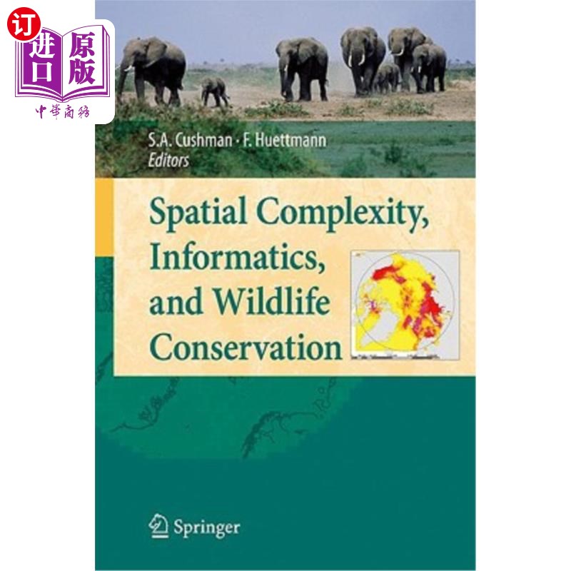 海外直订Spatial Complexity, Informatics, and Wildlife Conservation 空间复杂性、信息学和野生动物保护