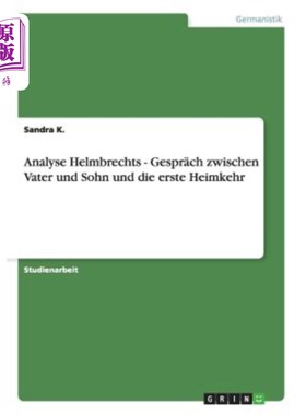 海外直订德语 Analyse Helmbrechts - Gespr?ch zwischen Vater und Sohn und die erste Heimkehr 代号:折在父亲和儿子之间
