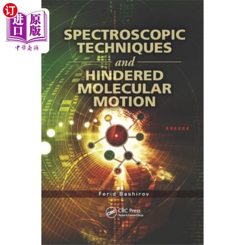 海外直订Spectroscopic Techniques and Hindered Molecular ... 光谱技术与受阻分子运动