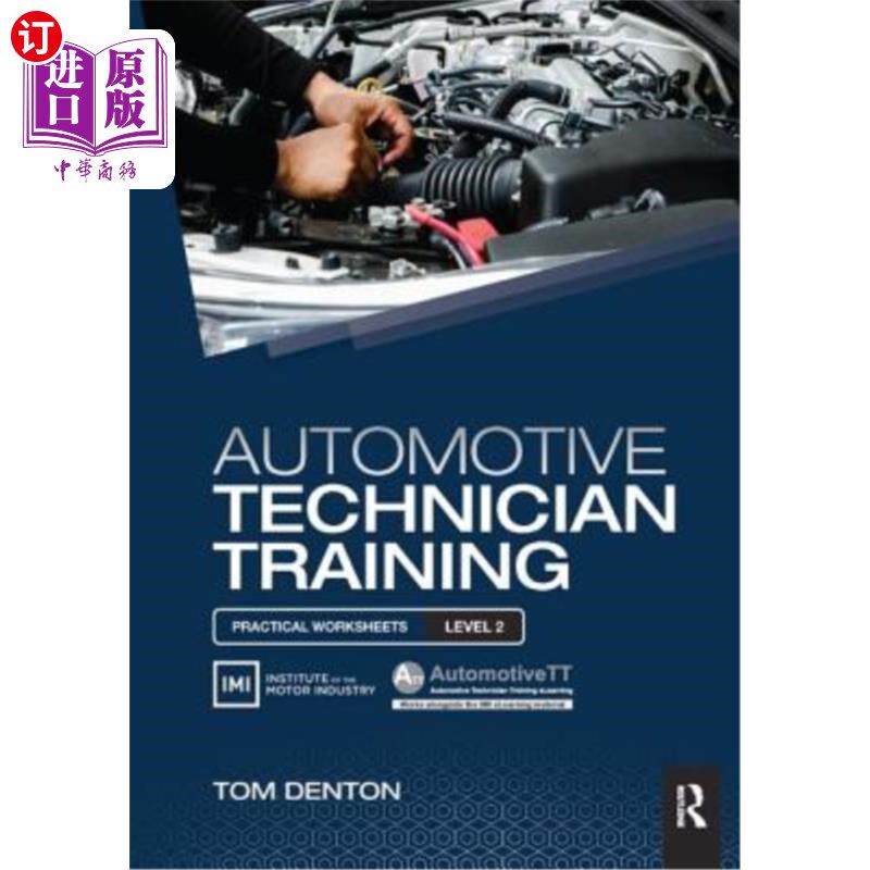 海外直订Automotive Technician Training: Practical Worksheets Level 2 汽车技师培训：实践工作表2级