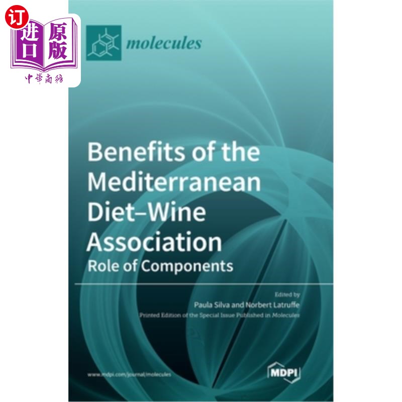 海外直订医药图书Benefits of the Mediterranean Diet-Wine Association: Role of Components 地中海饮食-葡萄酒协会的好处