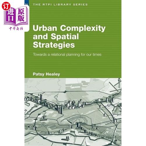 海外直订Urban Complexity and Spatial Strategies: Towards a Relational Planning for Our T 城市复杂性与空间战略：面向