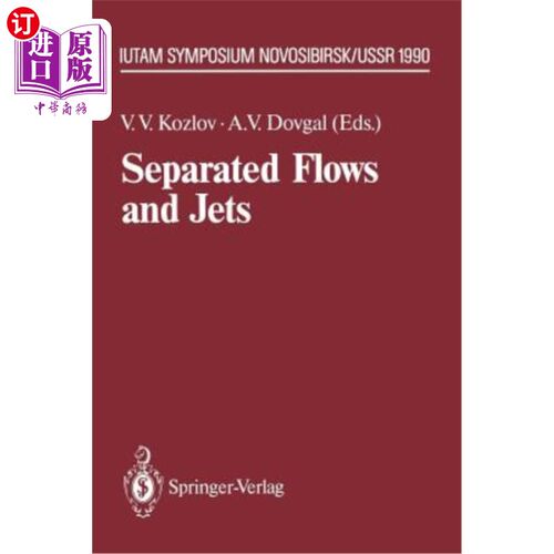 海外直订Separated Flows and Jets: Iutam-Symposium, Novosibirsk, USSR July 9 - 13, 1990 分离流和喷气机：Iutam研讨会，